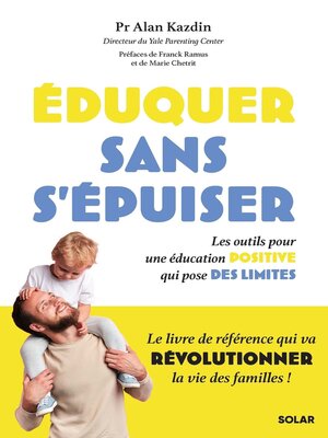cover image of Eduquer sans s'épuiser ! Les outils pour une éducation positive qui pose des limites